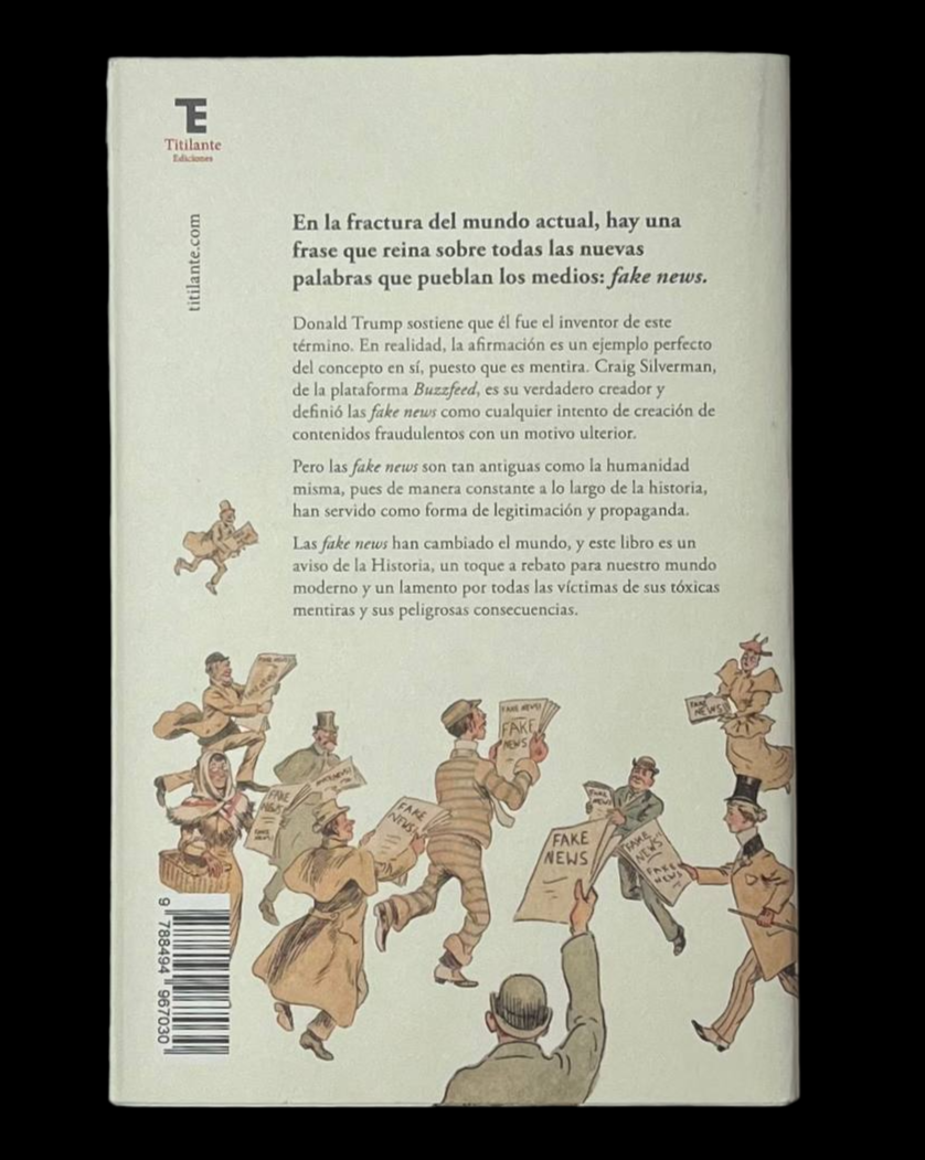 Fake News: Bulos que cambiaron el curso de la historia.
