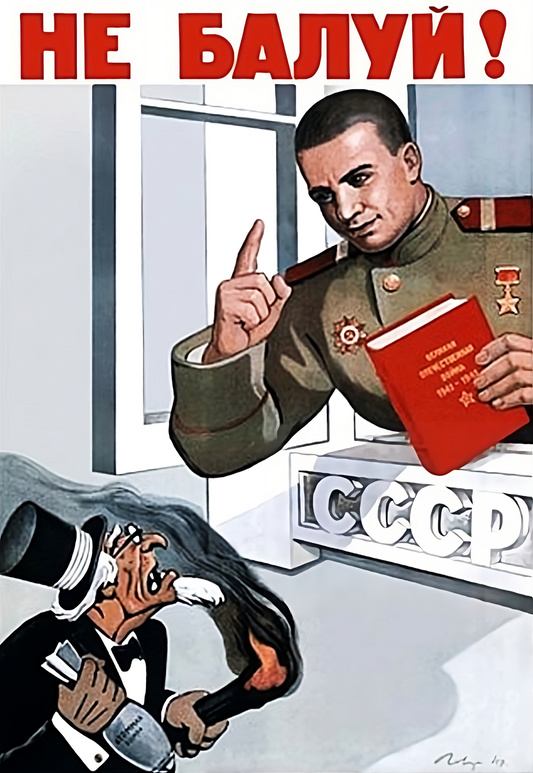 “Don’t fool around!” || Unión Soviética
