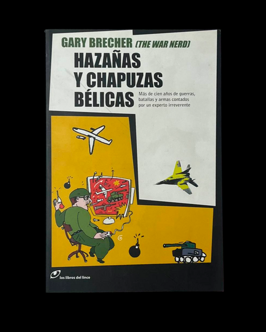 Hazañas y chapuzas bélicas.